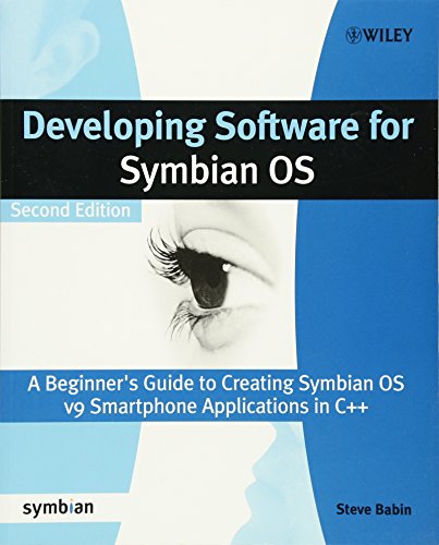 Developing Software for Symbian OS 2nd Edition: A Beginner's Guide to Creating Symbian OS v9 Smar...