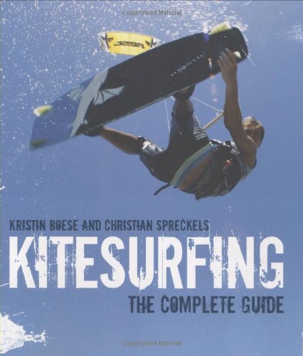 Beispielbild fr Kitesurfing: The Complete Guide zum Verkauf von AwesomeBooks