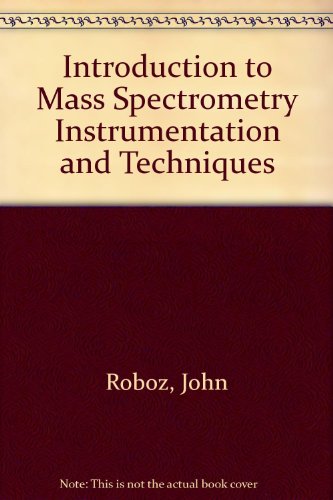 9780470728406: Introduction to Mass Spectrometry Instrumentation and Techniques