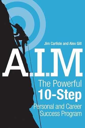 Stock image for A. I. M. : The Powerful 10-Step Personal and Career Success Program for sale by Better World Books