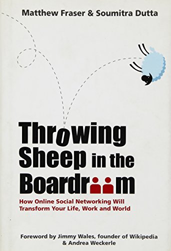 Beispielbild fr Throwing Sheep in the Boardroom: How Online Social Networking Will Transform Your Life, Work and World zum Verkauf von More Than Words