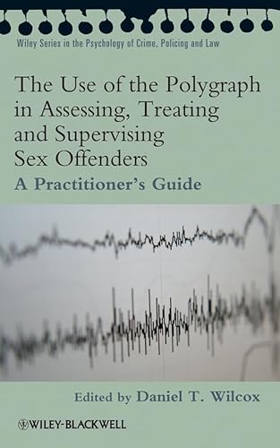 Imagen de archivo de The Use of the Polygraph in Assessing, Treating and Supervising Sex Offenders: Practitioner's Guide Format: Paperback a la venta por INDOO