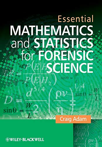 9780470742532: Essential Mathmatics and Statisitcs for Forensic Science