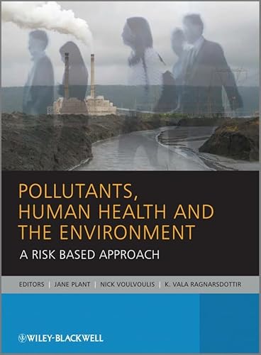 Imagen de archivo de Pollutants, Human Health and the Environment a la venta por Kennys Bookshop and Art Galleries Ltd.