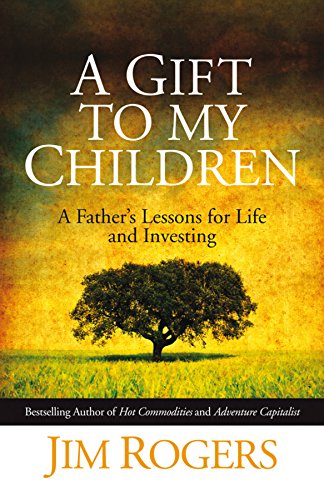 9780470742686: A Gift to my Children: A Father's Lessons for Life and Investing