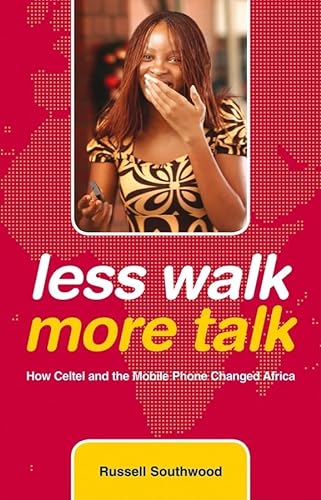 Stock image for Less Walk More Talk: How Celtel and the Mobile Phone Changed Africa for sale by Chiron Media