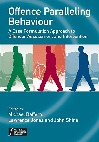 9780470744475: Offence Paralleling Behaviour: A Case Formulation Approach to Offender Assessment and Intervention