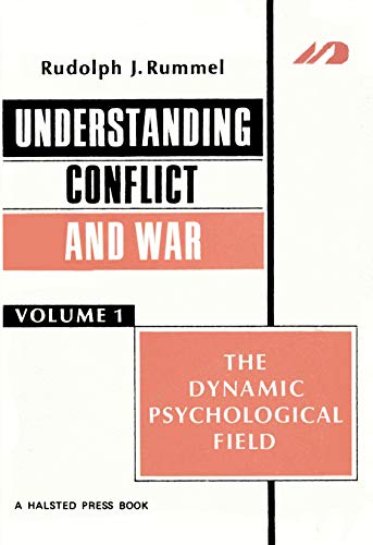 Beispielbild fr Understanding Conflict and War : Volume I The Dynamic Psychological Field zum Verkauf von Oddball Books