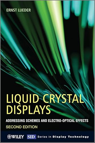 Beispielbild fr Liquid Crystal Displays: Addressing Schemes and Electro-Optical Effects zum Verkauf von Books From California