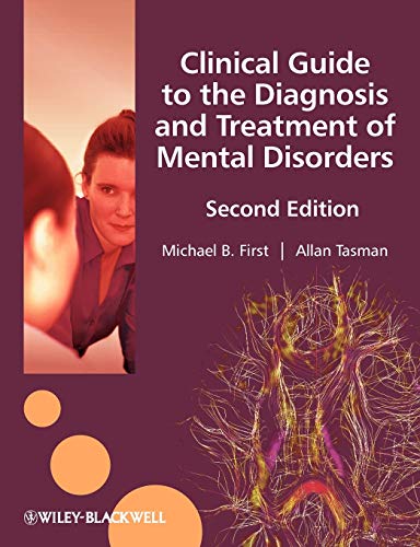 Clinical Guide to the Diagnosis and Treatment of Mental Disorders (9780470745205) by First, Michael B.; Tasman, Allan
