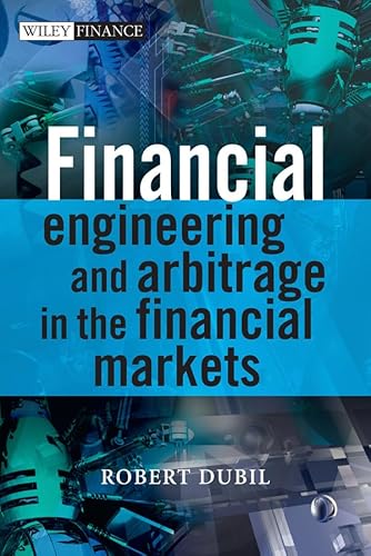 Financial Engineering and Arbitrage in the Financial Markets (9780470746011) by Dubil, Robert