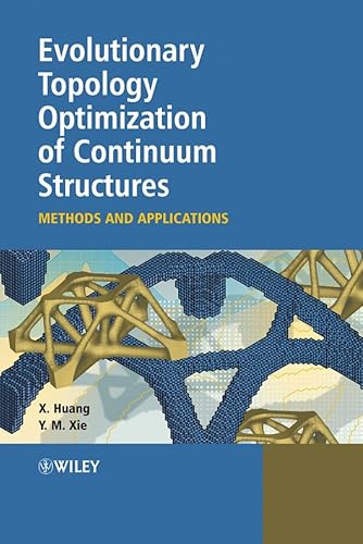 Imagen de archivo de Evolutionary Topology Optimization of Continuum Structures: Methods and Applications a la venta por Books Unplugged