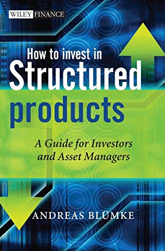 9780470746790: How to Invest in Structured Products: A Guide for Investors and Asset Managers: 459