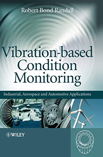 Beispielbild fr Vibration-based Condition Monitoring: Industrial, Aerospace and Automotive Applications zum Verkauf von BooksRun