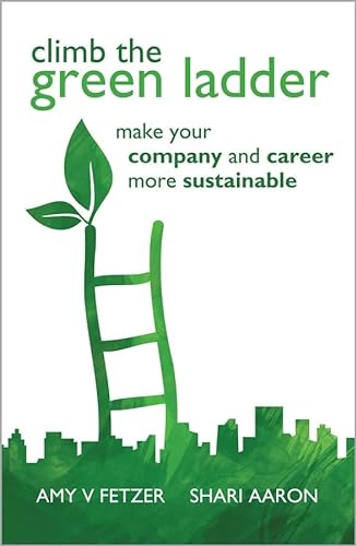 9780470748015: Climb the Green Ladder: Make Your Company and Career More Sustainable