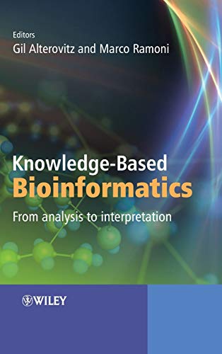 9780470748312: Knowledge-Based Bioinformatics: From Analysis to Interpretation