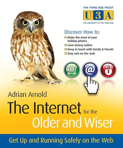 9780470748398: The Internet for the Older and Wiser: Get Up and Running Safely on the Web