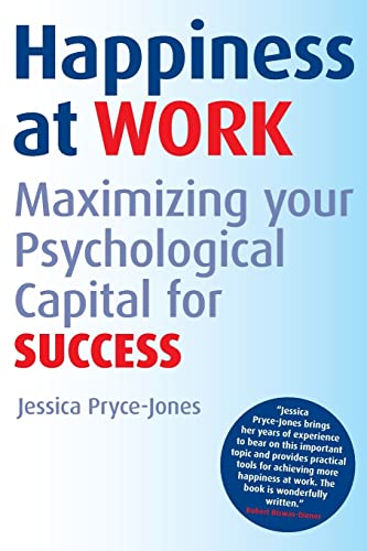 9780470749463: Happiness at Work: Maximizing Your Psychological Capital for Success