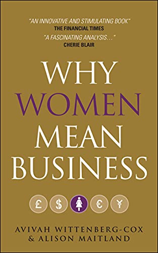 Beispielbild fr Why Women Mean Business : Understanding the Emergence of Our Next Economic Revolution zum Verkauf von Better World Books