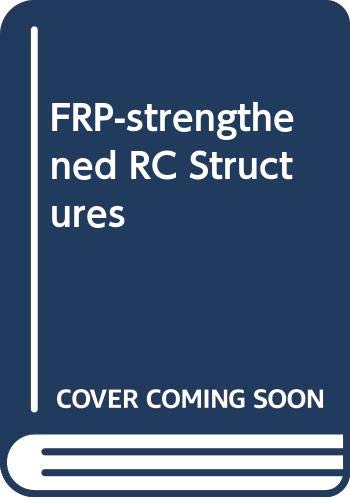 FRP-strengthened RC Structures (9780470751237) by Teng, Jin-Guang; Chen, Jian-Fei; Yu, Tao