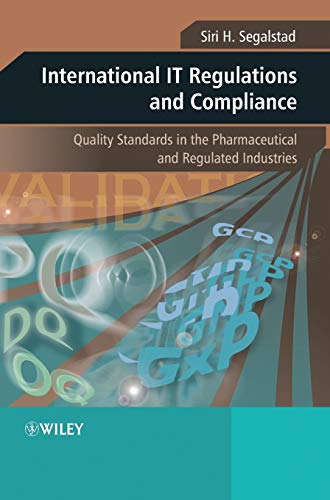 Stock image for International It Regulations And Compliance: Quality Standards In The Pharmaceutical And Regulated Industries for sale by Basi6 International
