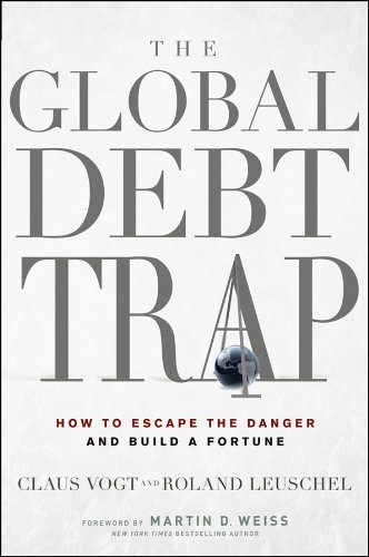 9780470767238: The Global Debt Trap: How to Escape the Danger and Build a Fortune