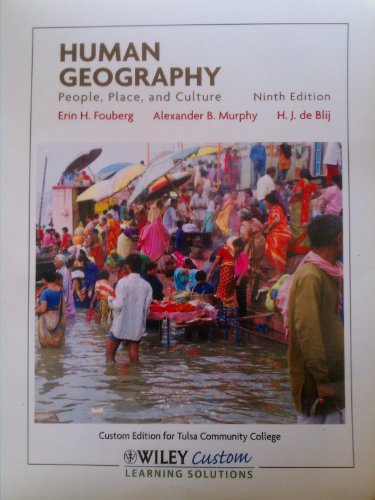 Imagen de archivo de Human Geography: People, Place, and Culture 9th Edition (Wiley Custom Learning Solutions: Custom Edition for TCC, Ninth Edition) a la venta por HPB-Red