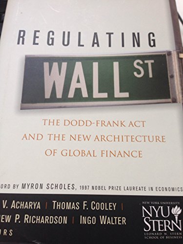 Beispielbild fr Regulating Wall Street: The Dodd-Frank Act and the New Architecture of Global Finance: 608 (Wiley Finance) zum Verkauf von WorldofBooks