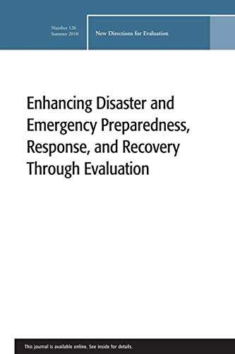 Stock image for Enhancing Disaster and Emergency Preparedness, Response, and Recovery Through Evaluation: New Directions for Evaluation, Number 126 for sale by ThriftBooks-Atlanta