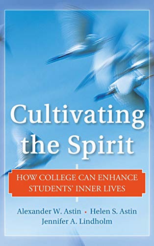 Beispielbild fr Cultivating the Spirit : How College Can Enhance Students' Inner Lives zum Verkauf von Better World Books
