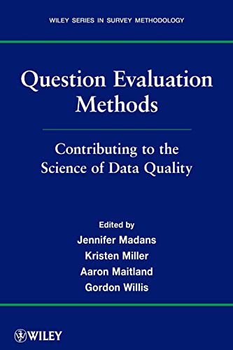 Imagen de archivo de Question Evaluation Methods: Contributing to the Science of Data Quality (Wiley Series in Survey Methodology) a la venta por Chiron Media