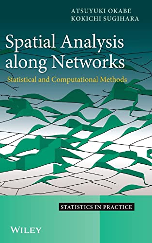 Spatial Analysis Along Networks - Atsuyuki Okabe|Kokichi Sugihara