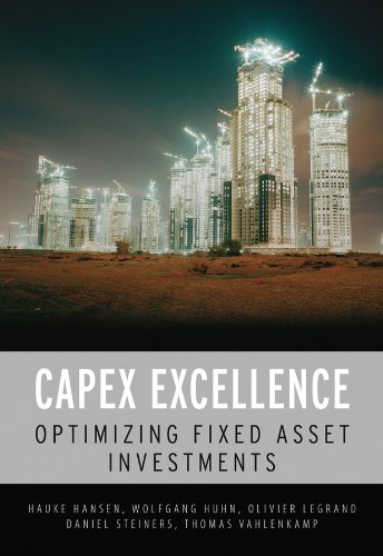 Imagen de archivo de CAPEX Excellence: Optimizing Fixed Asset Investments a la venta por ZBK Books