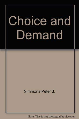 Beispielbild fr Choice and Demand zum Verkauf von Better World Books