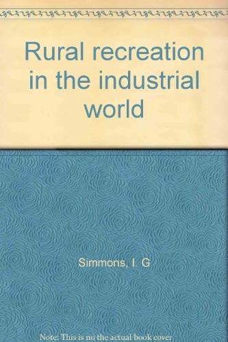 Beispielbild fr Rural Recreation in the Industrial World zum Verkauf von Better World Books