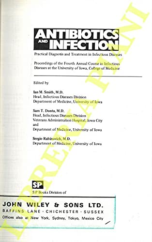 Antibiotics and Infection; Practical Diagnosis and Treatment in Infectious Diseases,: Proceedings of the Fourth Annual Course in Infectious Diseases a (9780470799987) by [???]