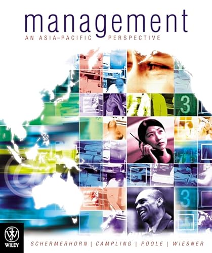 Management: An Asia?Pacific Perspective (9780470801048) by Schermerhorn Jr., John R.; Campling, John; Poole, David; Wiesner, Retha