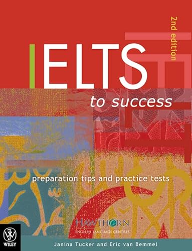 9780470801802: IELTS to Success: Preparation Tips and Practice