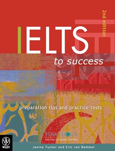 Stock image for IELTS to Success: Preparation Tips and Practice: Student's Book (2nd Edition) for sale by AwesomeBooks