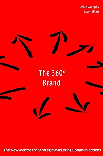 Imagen de archivo de The 360 Degree Brand in Asia: Creating More Effective Marketing Communications a la venta por ThriftBooks-Dallas