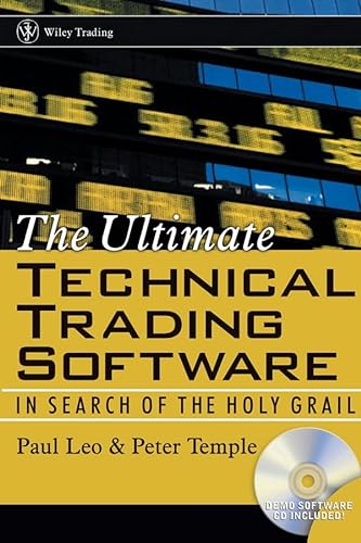 The Ultimate Technical Trading Software: In Search of the Holy Grail (Wiley Trading) (9780470820841) by Leo, Paul; Temple, Peter