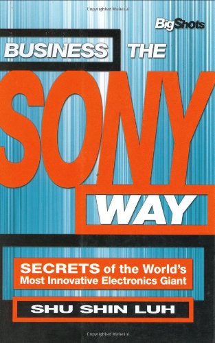 Imagen de archivo de Business the Sony Way : Secrets of the World's Most Innovative Company a la venta por Better World Books: West