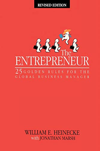 Beispielbild fr The Entrepreneur: 25 Golden Rules for the Global Business Manager, Revised Edition zum Verkauf von WorldofBooks