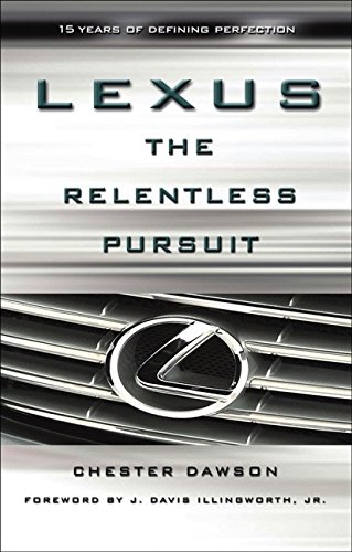 9780470821107: Lexus: The Relentless Pursuit : How Toyota Motor Went From "0-60" in the Global Luxury Car Market