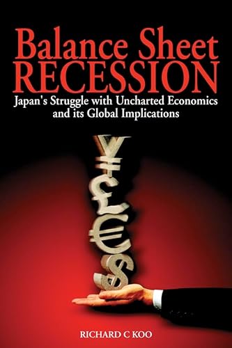 Imagen de archivo de Balance Sheet Recession: Japan's Struggle with Uncharted Economics and its Global Implications a la venta por Book Deals