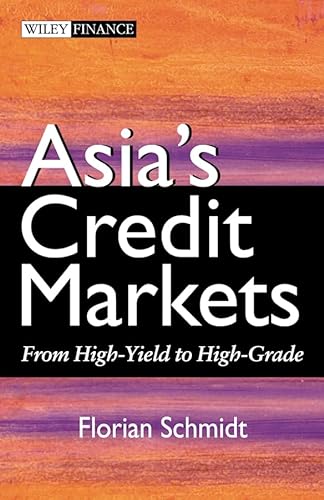9780470821183: Asia's Credit Markets: from High-yield to High-grade
