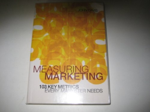 9780470821329: Measuring Marketing: 103 Key Metrics Every Marketer Needs