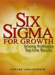 Imagen de archivo de Six Sigma for Growth : Driving Profitable Top-Line Results a la venta por Better World Books