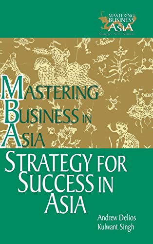 Strategy for Success in Asia in the Mastering Business in Asia series (Mastering Business in Asia)