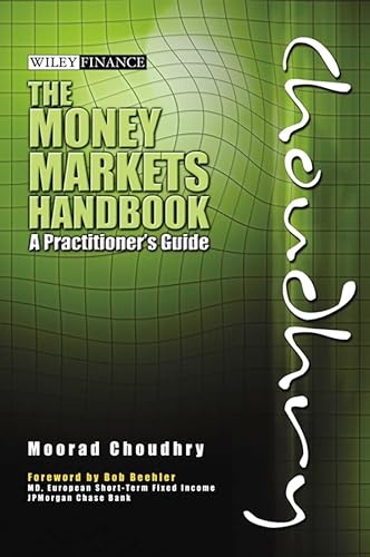 The Money Markets Handbook: A Practitioner's Guide (9780470821503) by Choudhry, Moorad